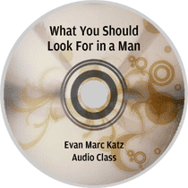 what you should look for a man by Evan Marc Katz audio class