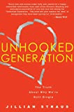 Unhooked Generation: The Truth About Why We're Still Single Book by Jillian Straus